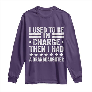 I Used To Be In Charge Then I Had A Granddaughter Long Sleeve Shirt Funny Girl Grandpa TS11 Purple Print Your Wear