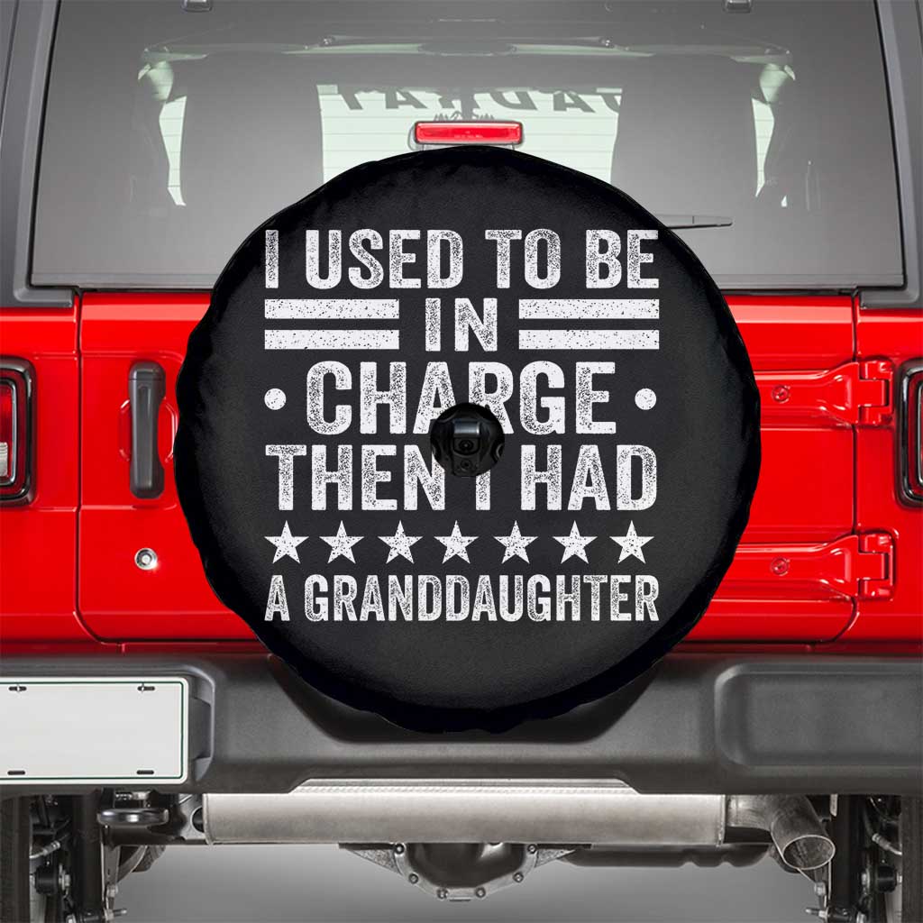 I Used To Be In Charge Then I Had A Granddaughter Spare Tire Cover Funny Girl Grandpa TS11 Black Print Your Wear