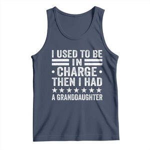 I Used To Be In Charge Then I Had A Granddaughter Tank Top Funny Girl Grandpa TS11 Navy Print Your Wear