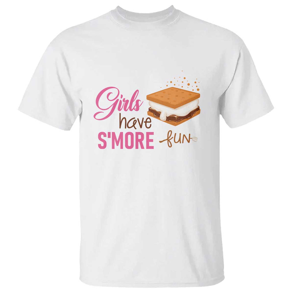Funny Girls Have Smore Fun T Shirt Camping Food S'more TS11 White Print Your Wear
