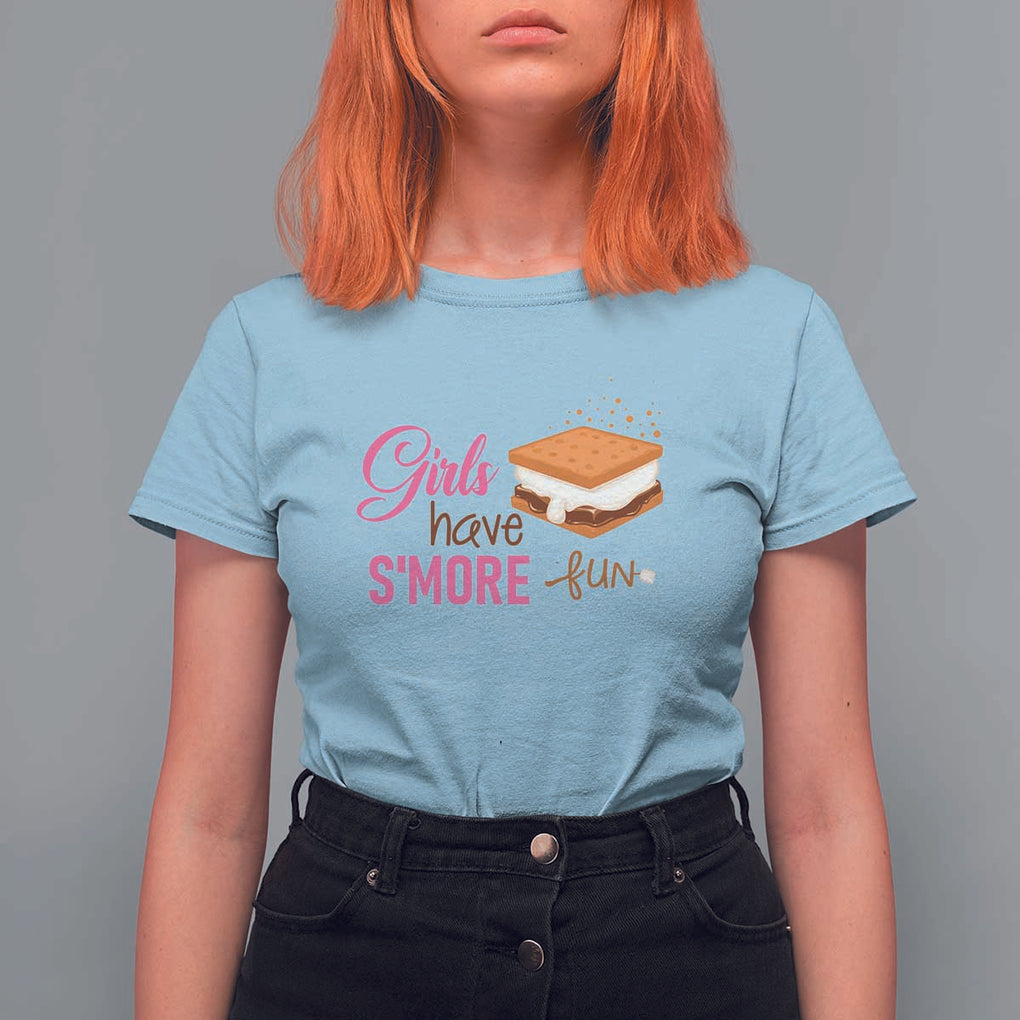 Funny Girls Have Smore Fun T Shirt For Women Camping Food S'more TS11 Light Blue Print Your Wear
