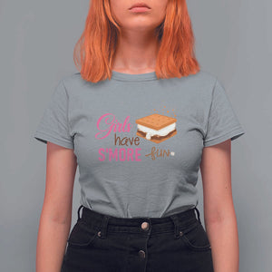 Funny Girls Have Smore Fun T Shirt For Women Camping Food S'more TS11 Sport Gray Print Your Wear