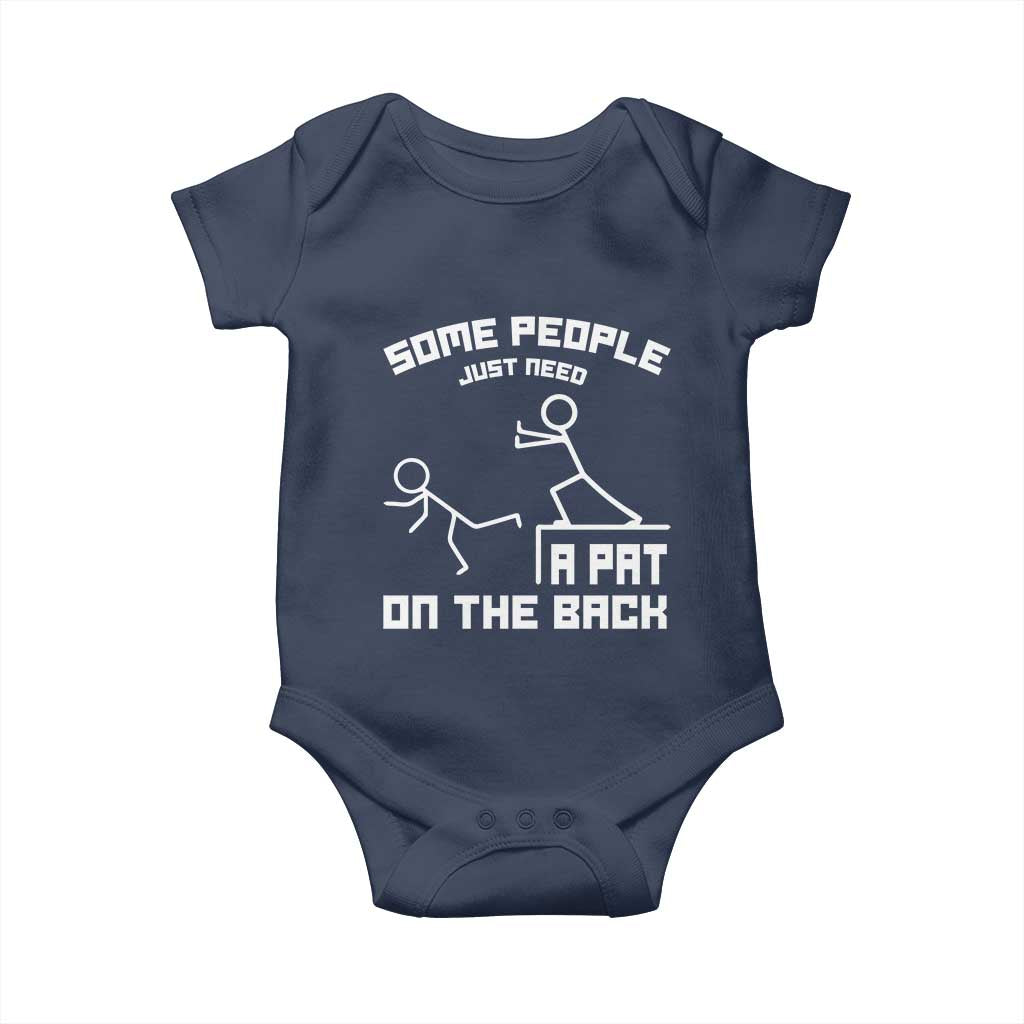 Some People Just Need A Pat On The Back Baby Onesie Funny Sarcasm Quote TS11 Navy Print Your Wear