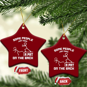Some People Just Need A Pat On The Back Ceramic Ornament Funny Sarcasm Quote TS11 Print Your Wear