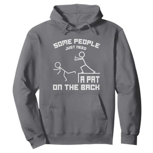 Some People Just Need A Pat On The Back Hoodie Funny Sarcasm Quote TS11 Charcoal Print Your Wear