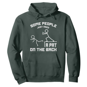 Some People Just Need A Pat On The Back Hoodie Funny Sarcasm Quote TS11 Dark Forest Green Print Your Wear