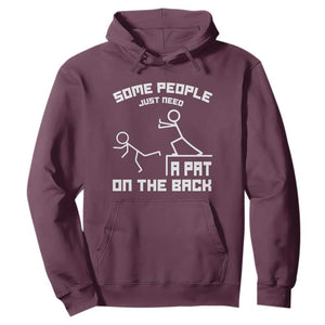 Some People Just Need A Pat On The Back Hoodie Funny Sarcasm Quote TS11 Maroon Print Your Wear