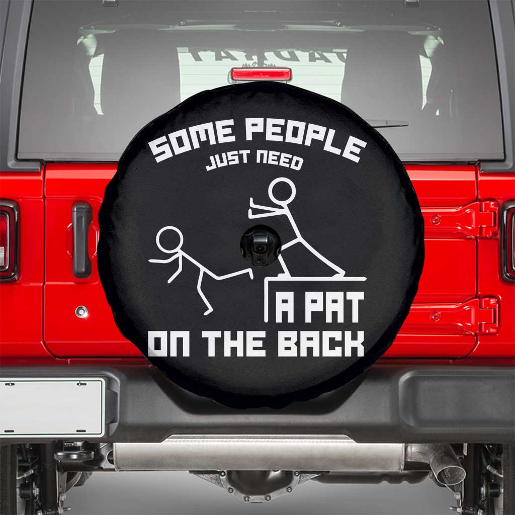 Some People Just Need A Pat On The Back Spare Tire Cover Funny Sarcasm Quote TS11 Black Print Your Wear