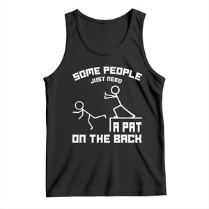 Some People Just Need A Pat On The Back Tank Top Funny Sarcasm Quote TS11 Black Print Your Wear