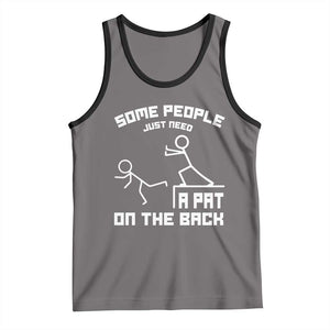 Some People Just Need A Pat On The Back Tank Top Funny Sarcasm Quote TS11 Deep Heather Black Print Your Wear