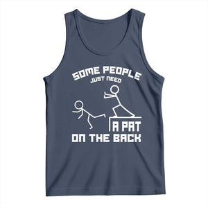 Some People Just Need A Pat On The Back Tank Top Funny Sarcasm Quote TS11 Navy Print Your Wear