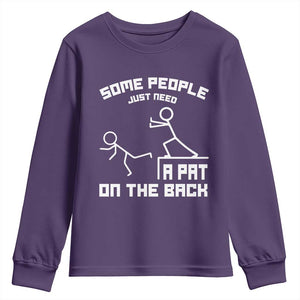 Some People Just Need A Pat On The Back Youth Sweatshirt Funny Sarcasm Quote TS11 Purple Print Your Wear