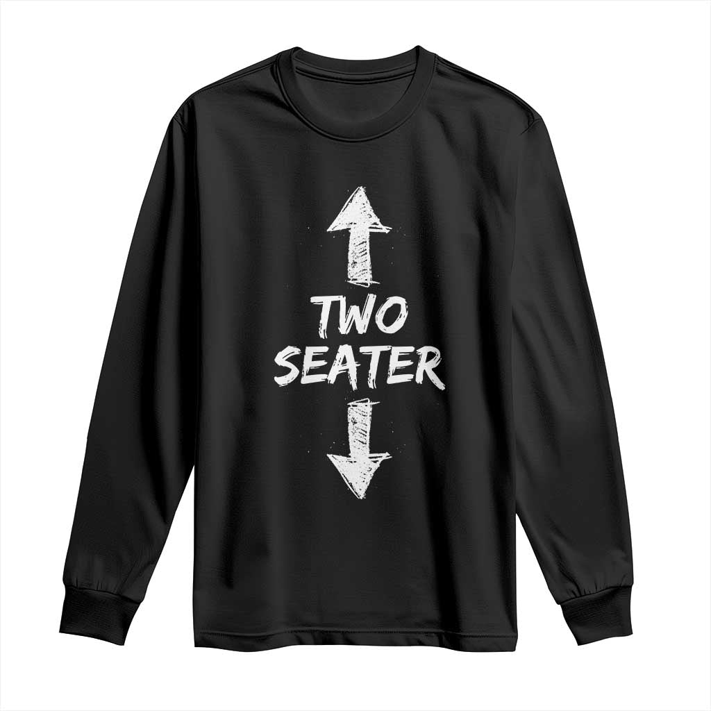 Funny Two Seater Long Sleeve Shirt Dirty Adult Humor Offensive Gag TS11 Black Print Your Wear
