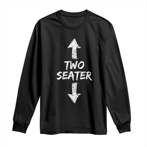 Funny Two Seater Long Sleeve Shirt Dirty Adult Humor Offensive Gag TS11 Black Print Your Wear
