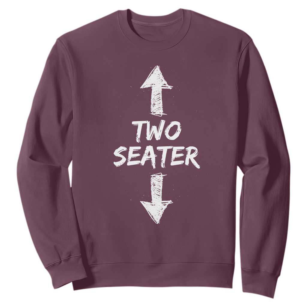 Funny Two Seater Sweatshirt Dirty Adult Humor Offensive Gag TS11 Maroon Print Your Wear