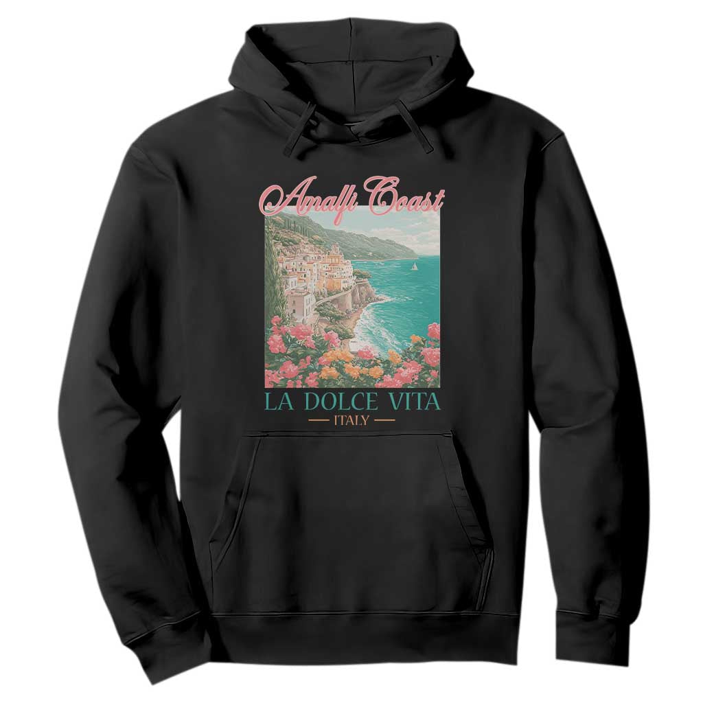 Amalfi Coast Italy Travel Trip Hoodie La Dolce Vita Mediterranean Sea TS11 Black Print Your Wear