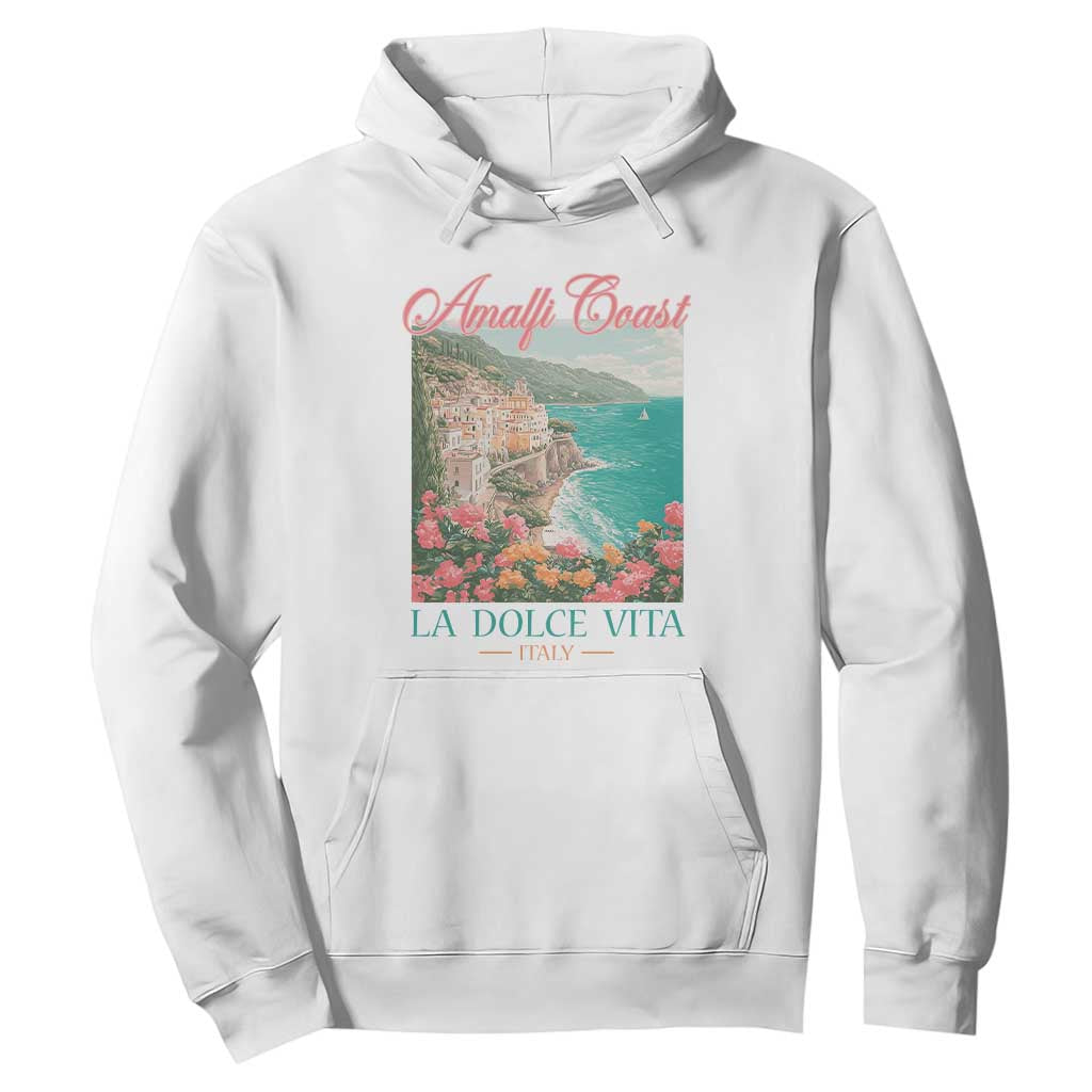 Amalfi Coast Italy Travel Trip Hoodie La Dolce Vita Mediterranean Sea TS11 White Print Your Wear