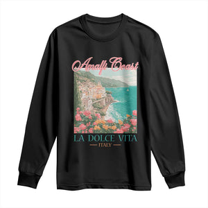 Amalfi Coast Italy Travel Trip Long Sleeve Shirt La Dolce Vita Mediterranean Sea TS11 Black Print Your Wear