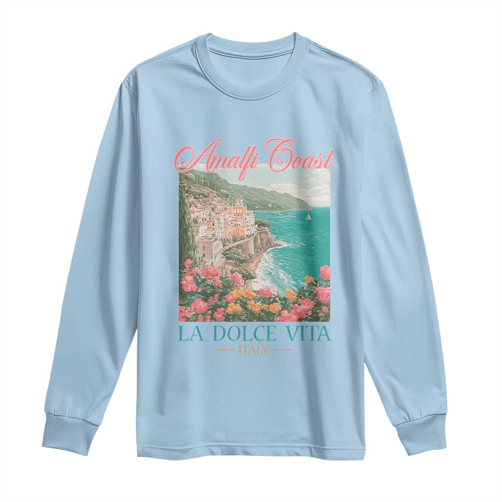 Amalfi Coast Italy Travel Trip Long Sleeve Shirt La Dolce Vita Mediterranean Sea TS11 Light Blue Print Your Wear