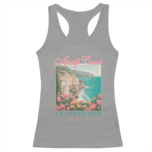 Amalfi Coast Italy Travel Trip Racerback Tank Top La Dolce Vita Mediterranean Sea TS11 Sport Gray Print Your Wear