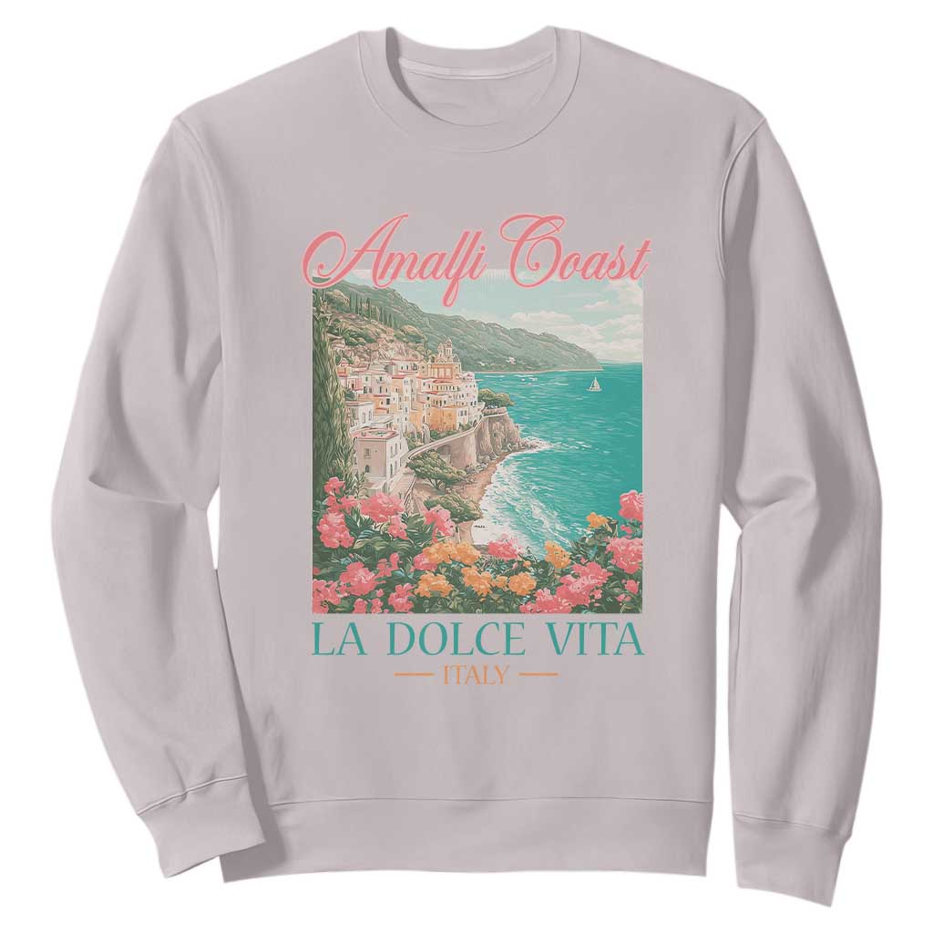 Amalfi Coast Italy Travel Trip Sweatshirt La Dolce Vita Mediterranean Sea TS11 Ice Gray Print Your Wear