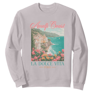 Amalfi Coast Italy Travel Trip Sweatshirt La Dolce Vita Mediterranean Sea TS11 Ice Gray Print Your Wear