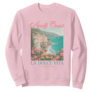 Amalfi Coast Italy Travel Trip Sweatshirt La Dolce Vita Mediterranean Sea TS11 Light Pink Print Your Wear