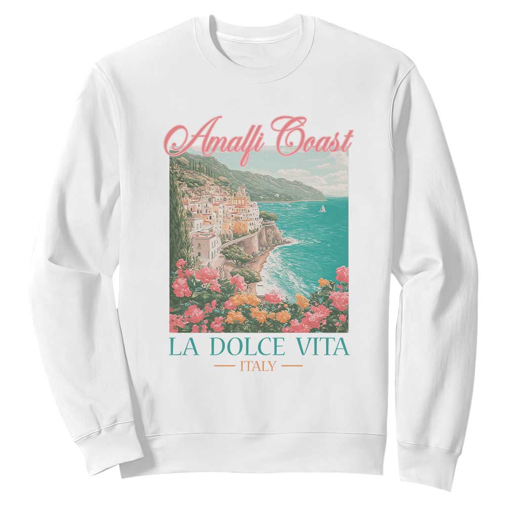 Amalfi Coast Italy Travel Trip Sweatshirt La Dolce Vita Mediterranean Sea TS11 White Print Your Wear