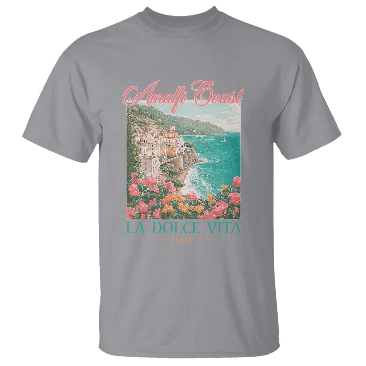 Amalfi Coast Italy Travel Trip T Shirt La Dolce Vita Mediterranean Sea TS11 Sport Gray Print Your Wear