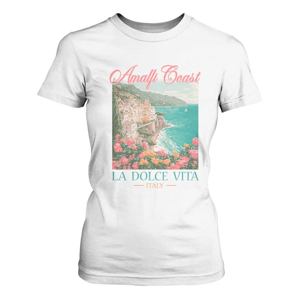 Amalfi Coast Italy Travel Trip T Shirt For Women La Dolce Vita Mediterranean Sea TS11 White Print Your Wear