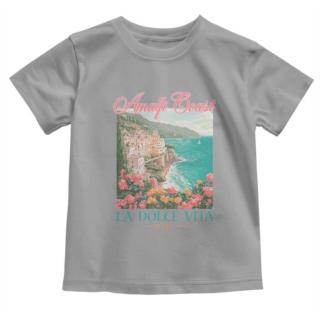 Amalfi Coast Italy Travel Trip Toddler T Shirt La Dolce Vita Mediterranean Sea TS11 Sport Gray Print Your Wear