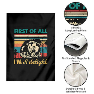 Funny First Of All I Am A Delight Garden Flag Retro Angry Opossum TS11 Print Your Wear