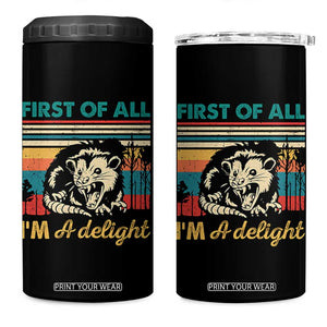 Funny First Of All I Am A Delight 4 in 1 Can Cooler Tumbler Retro Angry Opossum TS11 One Size: 16 oz Black Print Your Wear