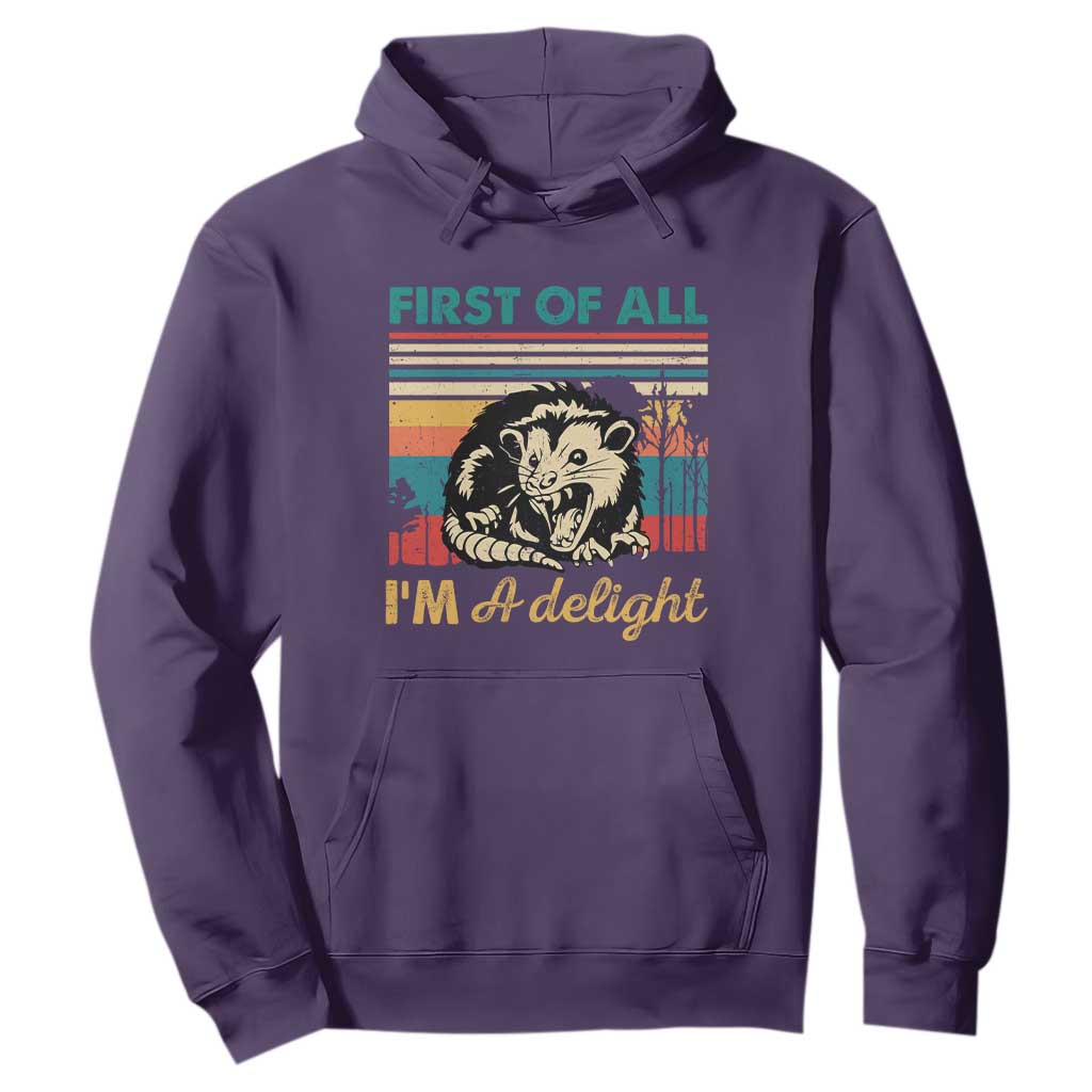 Funny First Of All I Am A Delight Hoodie Retro Angry Opossum TS11 Purple Print Your Wear