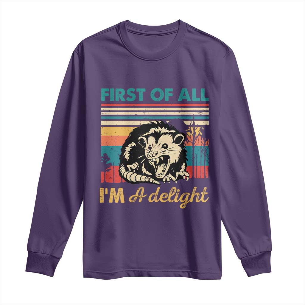Funny First Of All I Am A Delight Long Sleeve Shirt Retro Angry Opossum TS11 Purple Print Your Wear