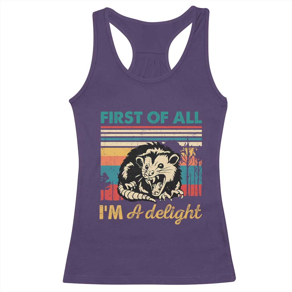 Funny First Of All I Am A Delight Racerback Tank Top Retro Angry Opossum TS11 Purple Print Your Wear