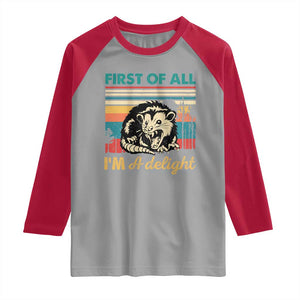 Funny First Of All I Am A Delight Raglan Shirt Retro Angry Opossum TS11 Sport Gray Red Print Your Wear