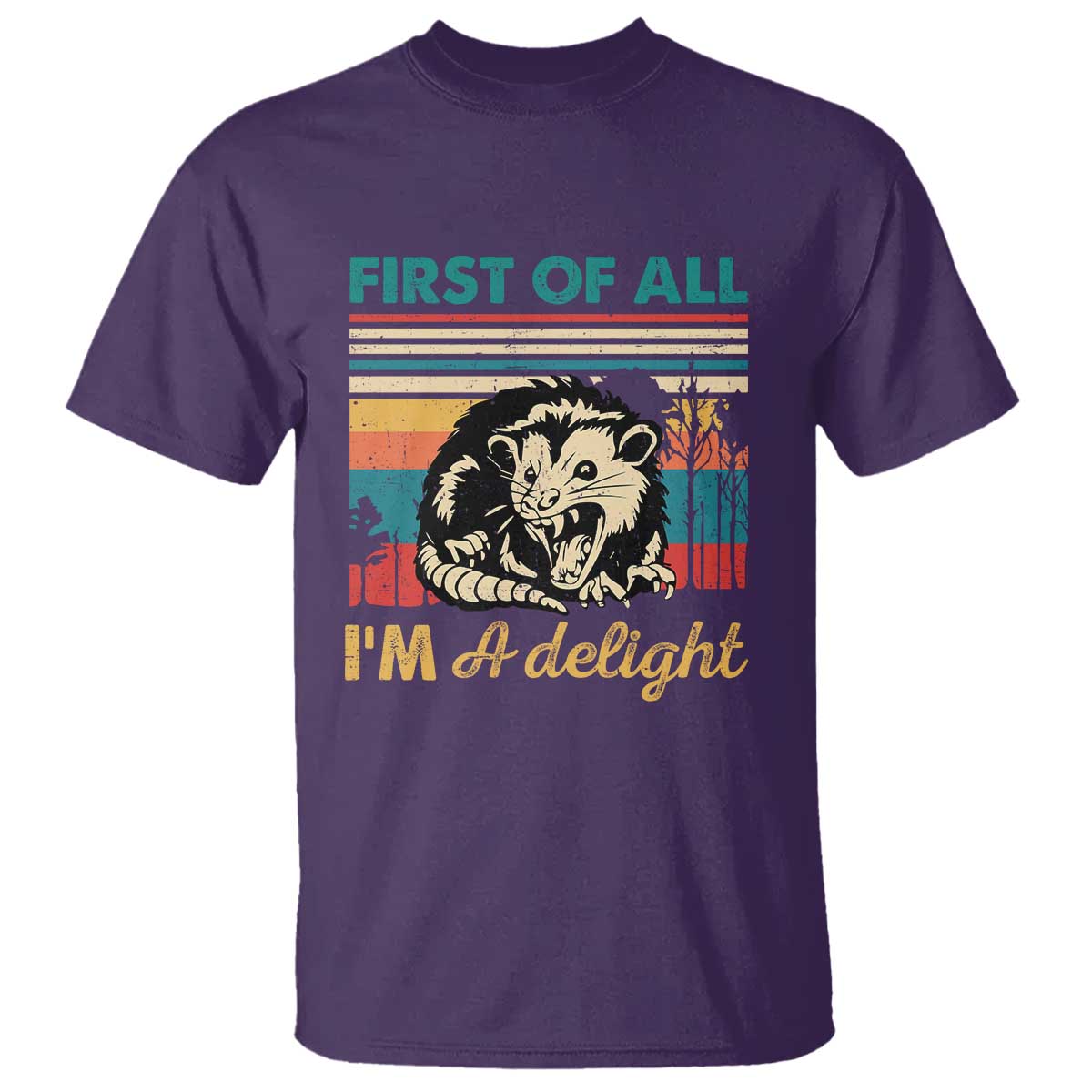 Funny First Of All I Am A Delight T Shirt Retro Angry Opossum TS11 Purple Print Your Wear