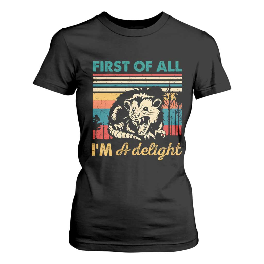 Funny First Of All I Am A Delight T Shirt For Women Retro Angry Opossum TS11 Black Print Your Wear
