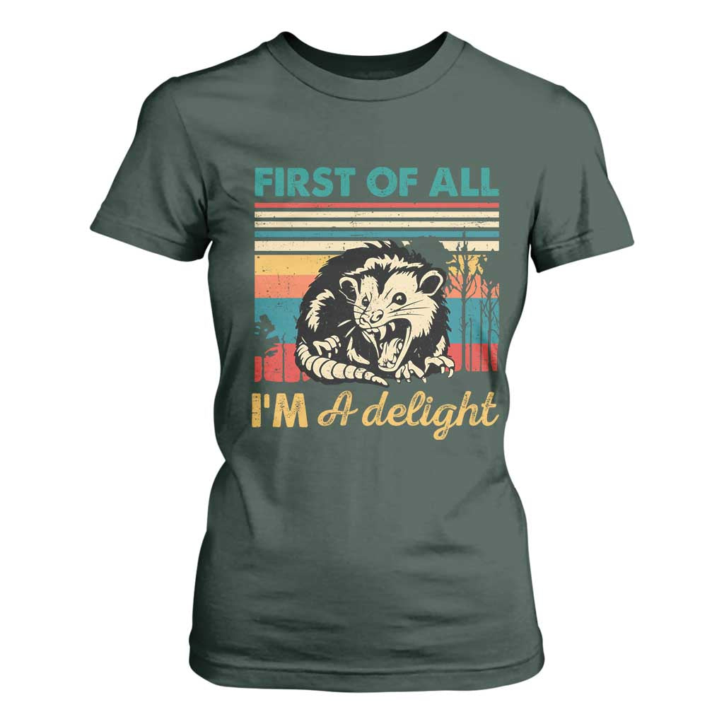 Funny First Of All I Am A Delight T Shirt For Women Retro Angry Opossum TS11 Dark Forest Green Print Your Wear