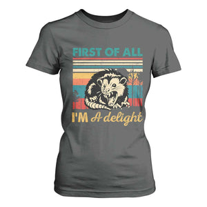 Funny First Of All I Am A Delight T Shirt For Women Retro Angry Opossum TS11 Dark Heather Print Your Wear