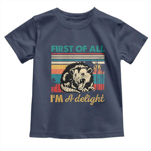 Funny First Of All I Am A Delight Toddler T Shirt Retro Angry Opossum TS11 Navy Print Your Wear