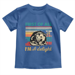 Funny First Of All I Am A Delight Toddler T Shirt Retro Angry Opossum TS11 Royal Blue Print Your Wear