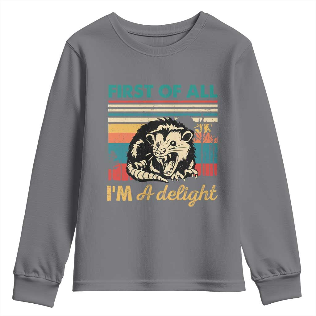 Funny First Of All I Am A Delight Youth Sweatshirt Retro Angry Opossum TS11 Charcoal Print Your Wear