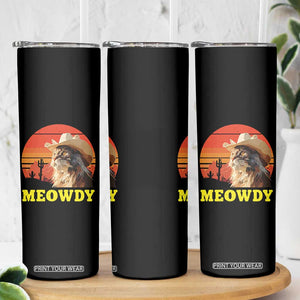 Funny Meowdy Skinny Tumbler Country Music Western Cowboy Cat TS11 Print Your Wear