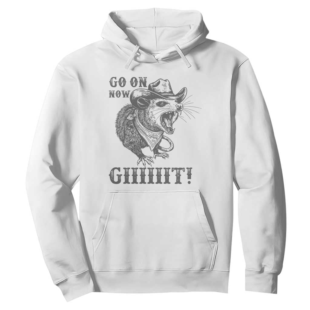 Funny Cowboy Opossum Hoodie Go On Now Git Western Country Opossum TS11 White Print Your Wear