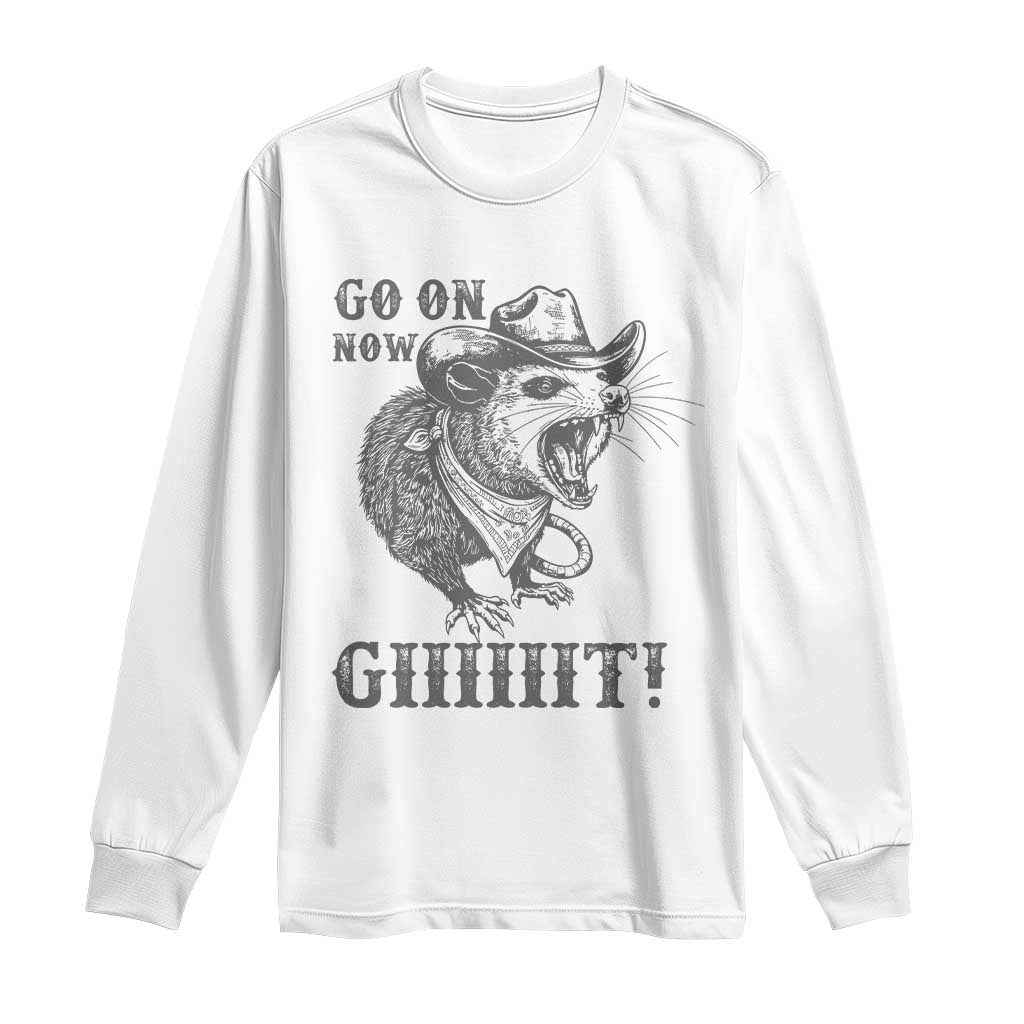 Funny Cowboy Opossum Long Sleeve Shirt Go On Now Git Western Country Opossum TS11 White Print Your Wear