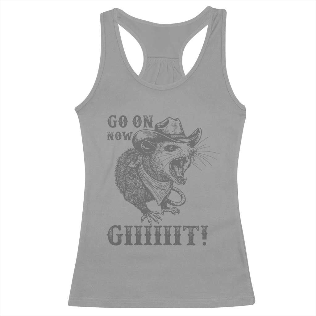 Funny Cowboy Opossum Racerback Tank Top Go On Now Git Western Country Opossum TS11 Sport Gray Print Your Wear