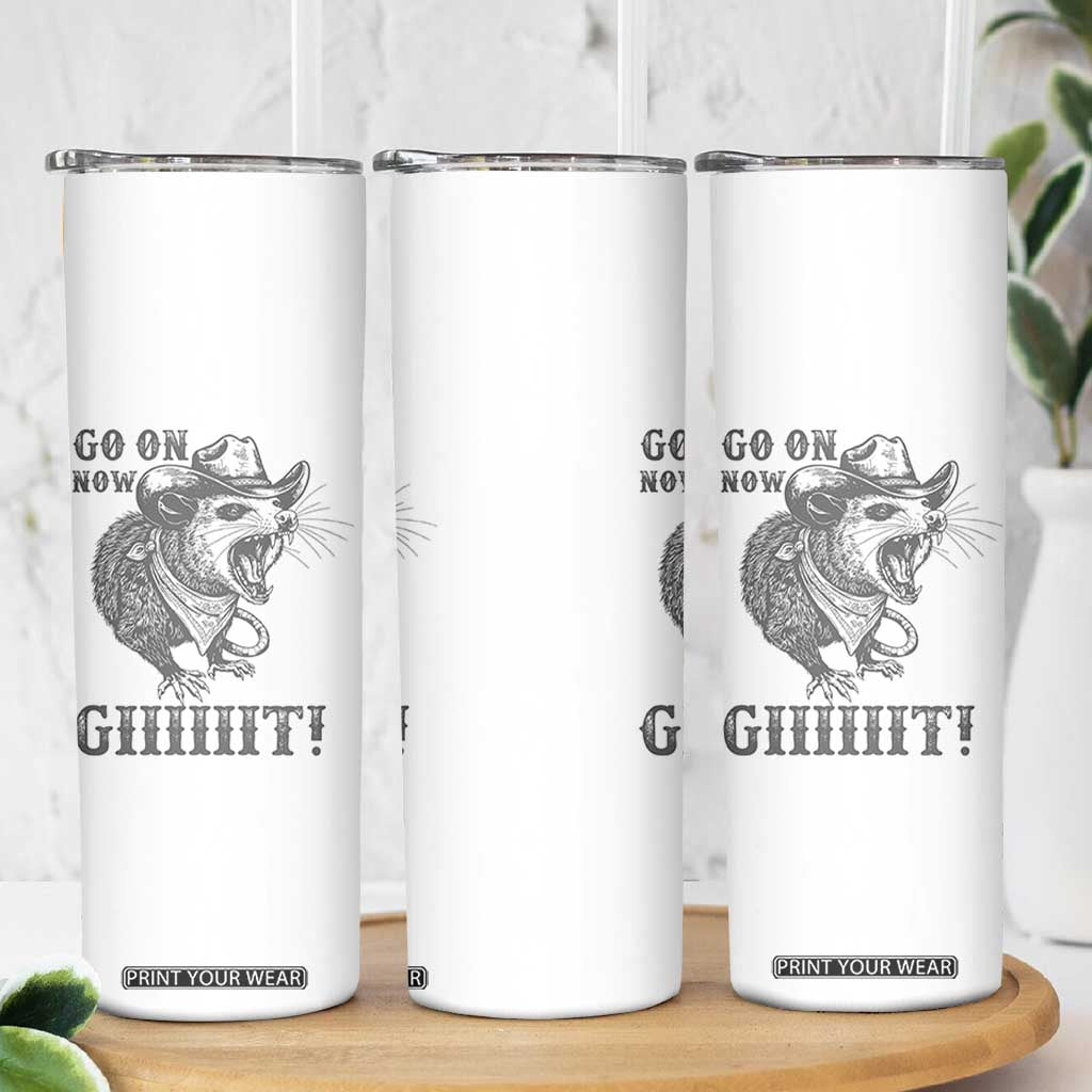 Funny Cowboy Opossum Skinny Tumbler Go On Now Git Western Country Opossum TS11 Print Your Wear