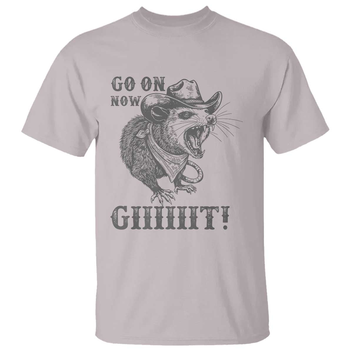 Funny Cowboy Opossum T Shirt Go On Now Git Western Country Opossum TS11 Ice Gray Print Your Wear